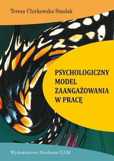 Okładka książki o tytule: Psychologiczny model zaangażowania w pracę