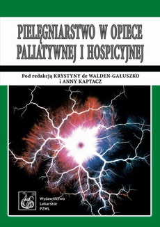 The cover of the book titled: Pielęgniarstwo w opiece paliatywnej i hospicyjnej