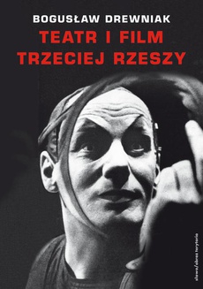 Okładka książki o tytule: Teatr i film Trzeciej Rzeszy