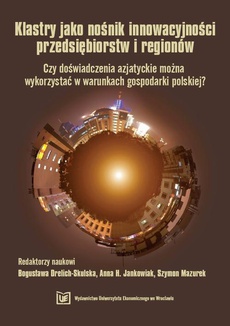 Обкладинка книги з назвою:Klastry jako nośnik innowacyjności przedsiębiorstw i regionów