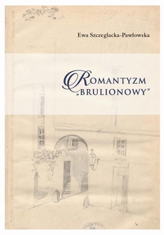 The cover of the book titled: Romantyzm brulionowy