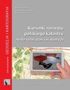 Обложка книги под заглавием:Kierunki rozwoju polskiego katastru na tle rozwiązań światowych