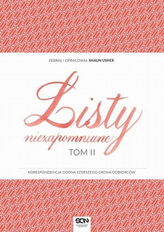 The cover of the book titled: Listy niezapomniane. Tom II