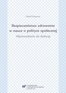 The cover of the book titled: Bezpieczeństwo zdrowotne w nauce i polityce społecznej. Wprowadzenie do dyskusji