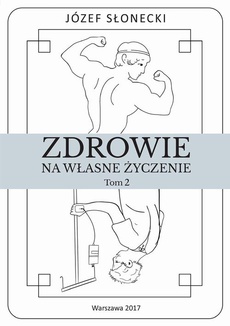 The cover of the book titled: Zdrowie na własne życzenie. Tom 2