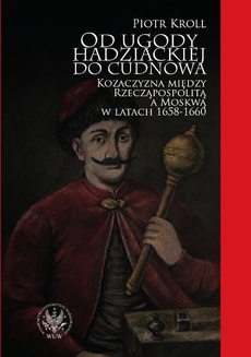 The cover of the book titled: Od ugody hadziackiej do Cudnowa