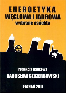 Обложка книги под заглавием:Energetyka węglowa i jądrowa Wybrane aspekty