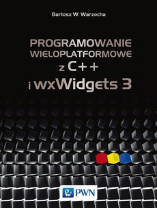 The cover of the book titled: Programowanie wieloplatformowe z C++ i wxWidgets 3