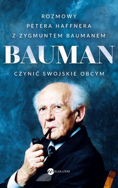 The cover of the book titled: Bauman. Czynić swojskie obcym
