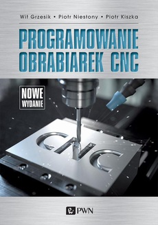 The cover of the book titled: Programowanie obrabiarek CNC