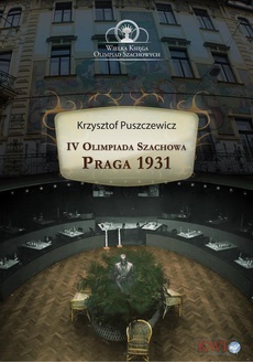 Okładka książki o tytule: IV Olimpiada Szachowa - Praga 1931