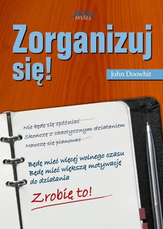 The cover of the book titled: Zorganizuj się!