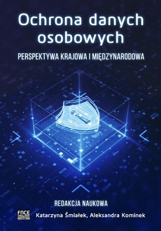 The cover of the book titled: OCHRONA DANYCH OSOBOWYCH. PERPEKTYWA KRAJOWA I MIĘDZYNARODOWA