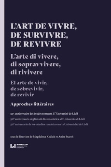 The cover of the book titled: L’art de vivre, de survivre, de revivre. Approches littéraires. 50e anniversaire des études romanes à l’Université de Łódź