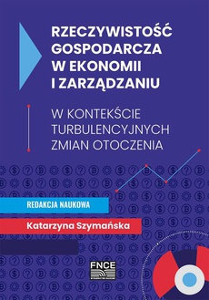 The cover of the book titled: Rzeczywistość gospodarcza w ekonomii i zarządzaniu