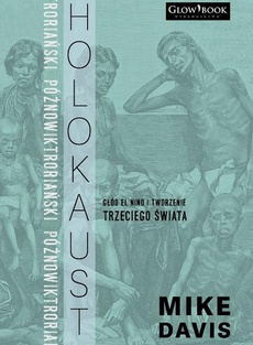 The cover of the book titled: Późnowiktoriański holokaust