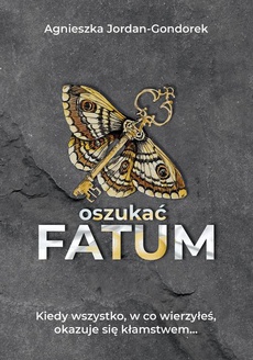 The cover of the book titled: Oszukać fatum