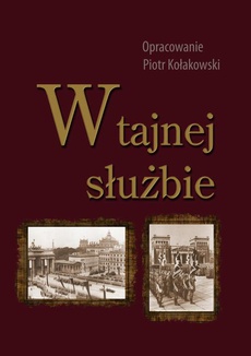 The cover of the book titled: W tajnej służbie
