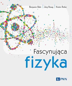 The cover of the book titled: Fascynująca fizyka