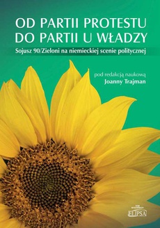 The cover of the book titled: Od partii protestu do partii u władzy