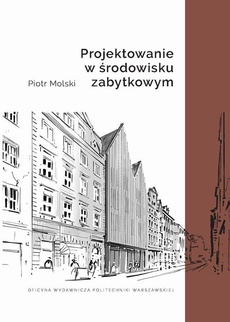 The cover of the book titled: Projektowanie w środowisku zabytkowym