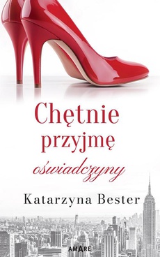 The cover of the book titled: Chętnie przyjmę oświadczyny
