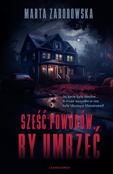The cover of the book titled: Sześć powodów by umrzeć