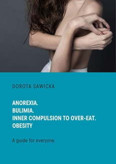 Обложка книги под заглавием:Anorexia. Bulimia. Inner compulsion to over-eat. Obesity