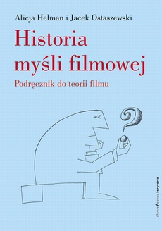 The cover of the book titled: Historia myśli filmowej