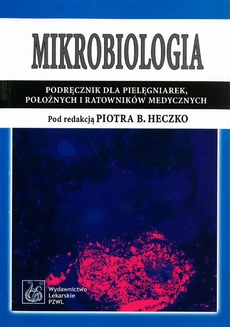Mikrobiologia. Podręcznik dla pielegniarek