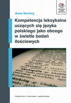The cover of the book titled: Kompetencja leksykalna uczących się języka polskiego jako obcego w świetle badań ilościowych