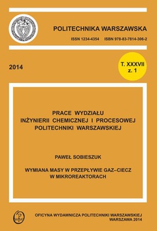 The cover of the book titled: Wymiana masy w przepływie gaz-ciecz w mikroreaktorach. Zeszyt "Inżynieria Chemiczna i Procesowa", T. XXXVII, z. nr 1