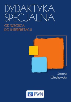 The cover of the book titled: Dydaktyka specjalna. Od wzorca do interpretacji