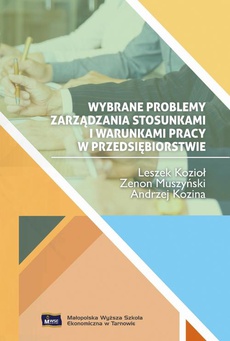 The cover of the book titled: Wybrane problemy zarządzania stosunkami i warunkami pracy w przedsiębiorstwie