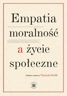 Обложка книги под заглавием:Empatia, moralność a życie społeczne