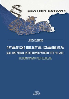 Okładka książki o tytule: Obywatelska inicjatywa ustawodawcza jako instytucja ustroju Rzeczypospolitej Polskiej