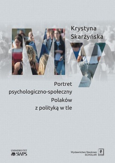 Okładka książki o tytule: My Portret psychologiczno-społeczny Polaków z polityką w tle