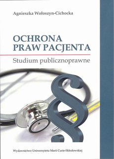 The cover of the book titled: Ochrona praw pacjenta. Studium publicznoprawne