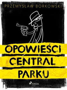 The cover of the book titled: Opowieści Central Parku