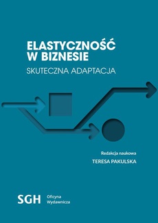 The cover of the book titled: Elastyczność w biznesie