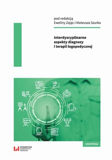 The cover of the book titled: Interdyscyplinarne aspekty diagnozy i terapii logopedycznej