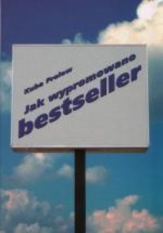 The cover of the book titled: Jak wypromowano bestseller