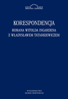 The cover of the book titled: Korespondencja Romana Witolda Ingardena z Władysławem Tatarkiewiczem