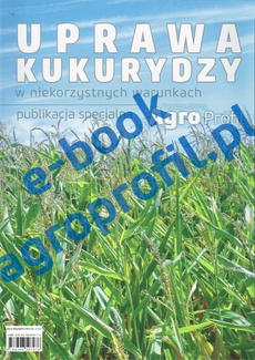 The cover of the book titled: Uprawa kukurydzy w niekorzystnych warunkach