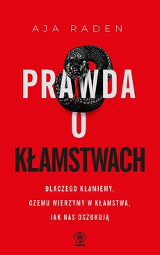 The cover of the book titled: Prawda o kłamstwach