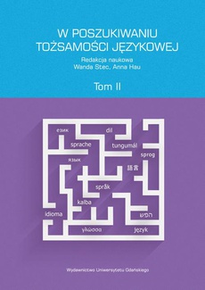 The cover of the book titled: W poszukiwaniu tożsamości językowej. Tom 2