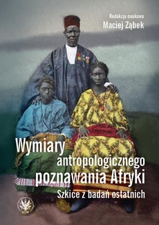 The cover of the book titled: Wymiary antropologicznego poznawania Afryki
