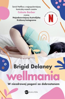 The cover of the book titled: Wellmania