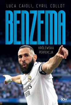 The cover of the book titled: Karim Benzema Królewska perfekcja