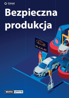 The cover of the book titled: Bezpieczna produkcja